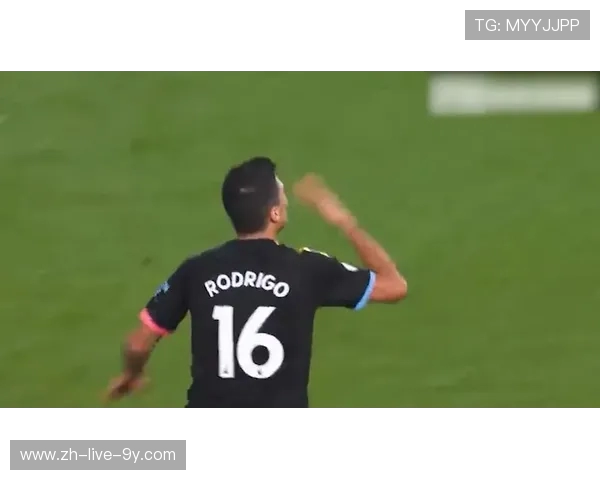 罗德里率领中场核心力量引领球队稳健攻防展现无可替代价值