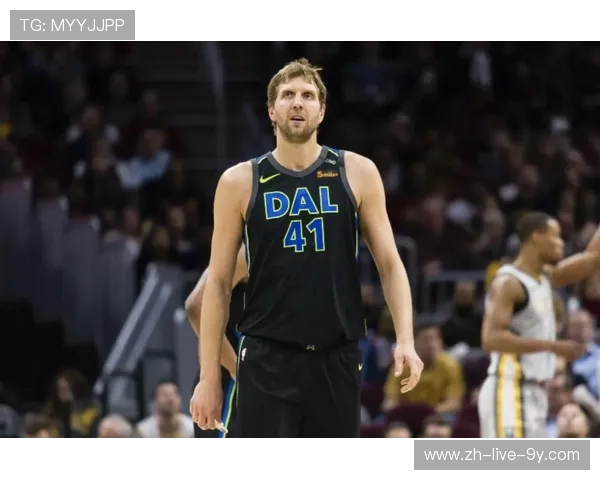 德克诺维茨基传奇生涯解析从德甲少年到NBA不朽巨星的崛起之路 德克诺维茨基传奇生涯解析从德甲少年到NBA不朽巨星的崛起之路