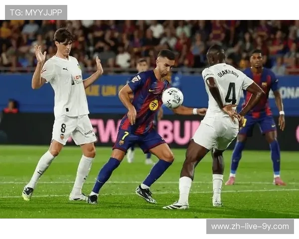 巴萨主场迎战巴伦西亚全景图文解析精彩对决一触即发 巴萨主场迎战巴伦西亚全景图文解析精彩对决一触即发